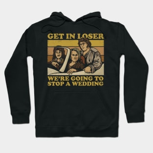 We're Going to Stop a Wedding Hoodie